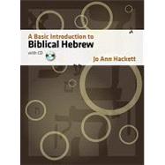 A Basic Introduction to Biblical Hebrew by Hackett, Jo Ann, 9781598560282