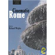 Cinematic Rome by Wrigley, Richard, 9781906510282
