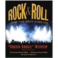 Rock and Roll : ... and the Beat Goes On by Morrow, Cousin Bruce; Maloof, Rich (CON); Wilson, Brian; Clarke, Petula (CON); Joel, Billy (CON), 9781936140282
