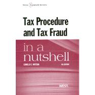 Tax Procedure and Tax Fraud in a Nutshell by Watson, Camilla E., 9780314650283