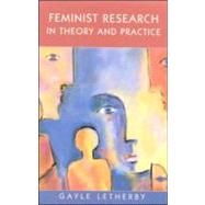 Feminist Research in Theory and Practice by Letherby, Gayle, 9780335200283
