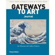 Gateways to Art Journal for Museum and Gallery Projects by DeWitte, Debra J.; Larmann, Ralph M.; Shields, M. Kathryn, 9780500840283