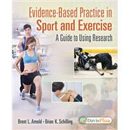 Evidence Based Practice in Sport and Exercise: A Guide to Using Research by Arnold, Brent L.; Schilling, Brian, 9780803640283