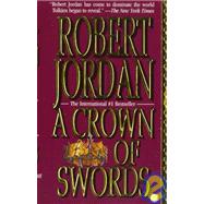 A Crown of Swords Book Seven of 'The Wheel of Time' by Jordan, Robert, 9780812550283