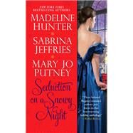Seduction on a Snowy Night by Hunter, Madeline; Jeffries, Sabrina; Putney, Mary Jo, 9781496720283