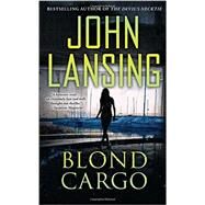 Blond Cargo by Lansing, John, 9781501110283