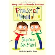 Science No Fair! by Krulik, Nancy E.; Burwasser, Amanda; Moran, Mike, 9781510710283