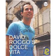 David Rocco's Dolce Vita by Rocco, David; Lastrucci, Francesco, 9781554680283