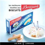 Les meilleures recettes aux Biscuits Brossard by Alexia Janny Chivoret, 9782035890283