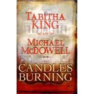 Candles Burning by King, Tabitha; McDowell, Michael, 9780425210284