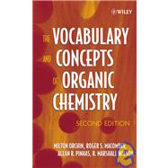 The Vocabulary and Concepts of Organic Chemistry by Orchin, Milton; Macomber, Roger S.; Pinhas, Allan R.; Wilson, R. Marshall, 9780471680284