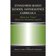 Standards-based School Mathematics Curricula: What Are They? What Do Students Learn? by Senk; Sharon L., 9780805850284