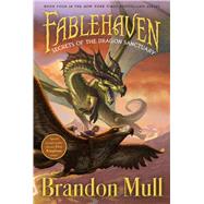 Secrets of the Dragon Sanctuary by Mull, Brandon; Dorman, Brandon, 9781416990284
