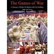 The Games of War by Bobek, John, 9781434330284