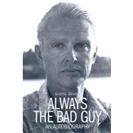 Always the Bad Guy by Briant, Shane, 9781463590284