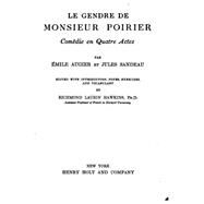 Le Gendre De Monsieur Poirier, Comdie En Quatre Actes by Augier, Emile, 9781523360284