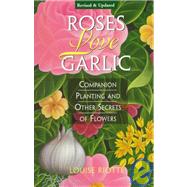 Roses Love Garlic by Riotte, Louise, 9781580170284