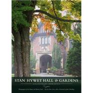 Stan Hywet Hall & Gardens by Adams, Ian; Taxel, Barney; Love, Steve; Seiberling, John F., 9781629220284