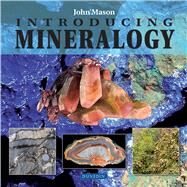 Introducing Mineralogy by Mason, John, 9781780460284