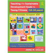 Teaching the Sustainable Development Goals to Young Citizens (10-16 years) by , 9781032140285