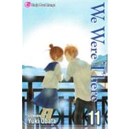 We Were There, Vol. 11 by Obata, Yuuki, 9781421520285