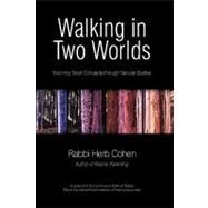 Walking in Two Worlds by Cohen, Herb, 9781450230285