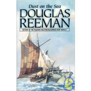 Dust on the Sea by Reeman, Douglas, 9781590130285