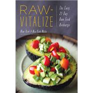 Raw-Vitalize The Easy, 21-Day Raw Food Recharge by Kirk, Mimi; Kirk White, Mia, 9781682680285
