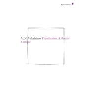 Freudianism A Marxist Critique by Voloshinov, Valentin; Bruss, Neal; Titunik, I.R., 9781781680285