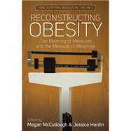 Reconstructing Obesity by Mccullough, Megan B.; Hardin, Jessica A., 9781785330285