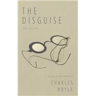 The Disguise Poems 1977-2001 by Reid, Christopher; Boyle, Charles, 9781800170285