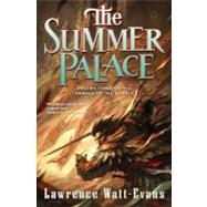 The Summer Palace Volume Three of the Annals of the Chosen by Watt-Evans, Lawrence, 9780765310286