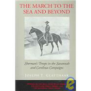 The March to the Sea and Beyond by Glatthaar, Joseph T., 9780807120286