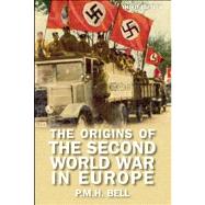 The Origins of the Second World War in Europe by Bell,P. M. H., 9781405840286