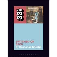 Switched-On Bach by Kheshti, Roshanak, 9781501320286