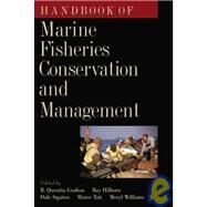 Handbook of Marine Fisheries Conservation and Management by Grafton, R. Quentin; Hilborn, Ray; Squires, Dale; Tait, Maree; Williams, Meryl, 9780195370287