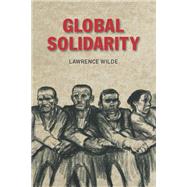 Global Solidarity by Wilde, Lawrence, 9780748640287