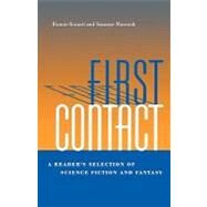 First Contact A Reader's Selection of Science Fiction and Fantasy by Kunzel, Bonnie; Manczuk, Suzanne, 9780810840287