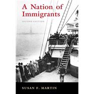 A Nation of Immigrants by Susan F. Martin, 9781108830287