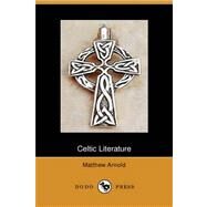 Celtic Literature by ARNOLD MATTHEW, 9781406510287