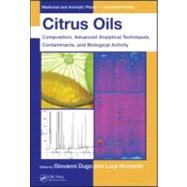 Citrus Oils: Composition, Advanced Analytical Techniques, Contaminants, and Biological Activity by Dugo; Giovanni, 9781439800287