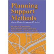 Planning Support Methods Urban and Regional Analysis and Projection by Klosterman, Richard E.; Brooks, Kerry; Drucker, Joshua; Feser, Edward; Renski, Henry, 9781442220287