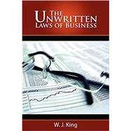 The Unwritten Laws of Business by King, W. J., 9781607960287