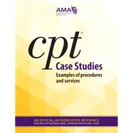 CPT Case Studies: Examples of Procedures and Services by Hochstetler, Zachary; Khalid, Nadia; Mindeman, Marie L.; O'Hara, Karen E., 9781622020287