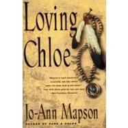Loving Chloe by Mapson, Jo-Ann, 9780060930288
