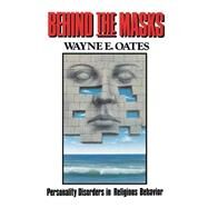 Behind the Masks by Oates, Wayne E., 9780664240288