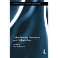 Turkey Between Nationalism and Globalization by Kastoryano; Riva, 9781138830288