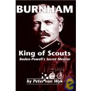 Burnham : King of Scouts by VAN WYK PETER, 9781412200288