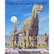 The Sauropod Dinosaurs by Hallett, Mark; Wedel, Mathew J., 9781421420288