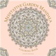 Meditative Garden Mandala Coloring Book by Angharad, Delyth, 9781454710288